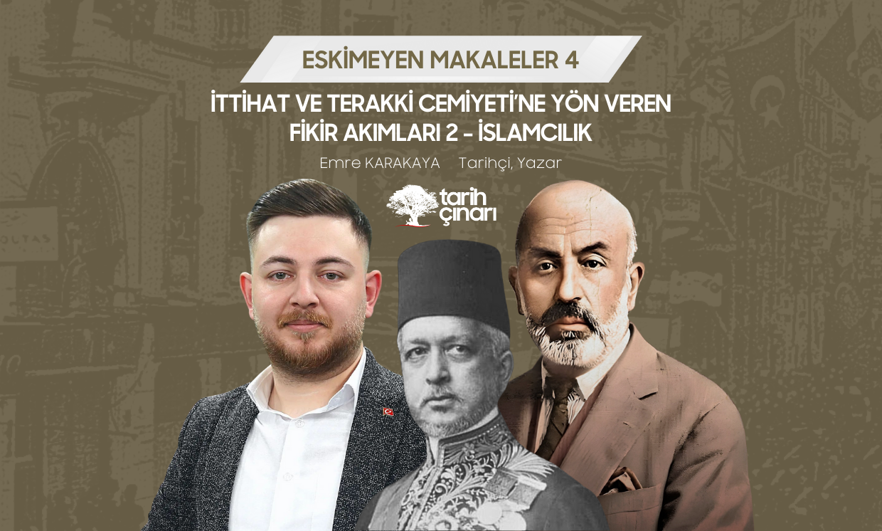 İTTİHAT VE TERAKKİ CEMİYETİ’NE YÖN VEREN FİKİR AKIMLARI 2 - İSLAMCILIK