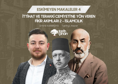 İTTİHAT VE TERAKKİ CEMİYETİ’NE YÖN VEREN FİKİR AKIMLARI 2 - İSLAMCILIK