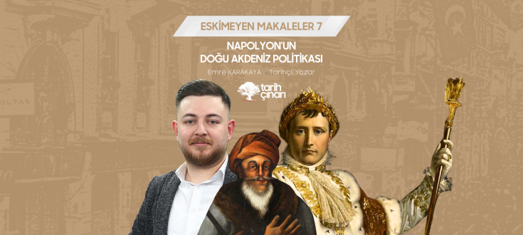 NAPOLYON'UN DOĞU AKDENİZ POLİTİKASI